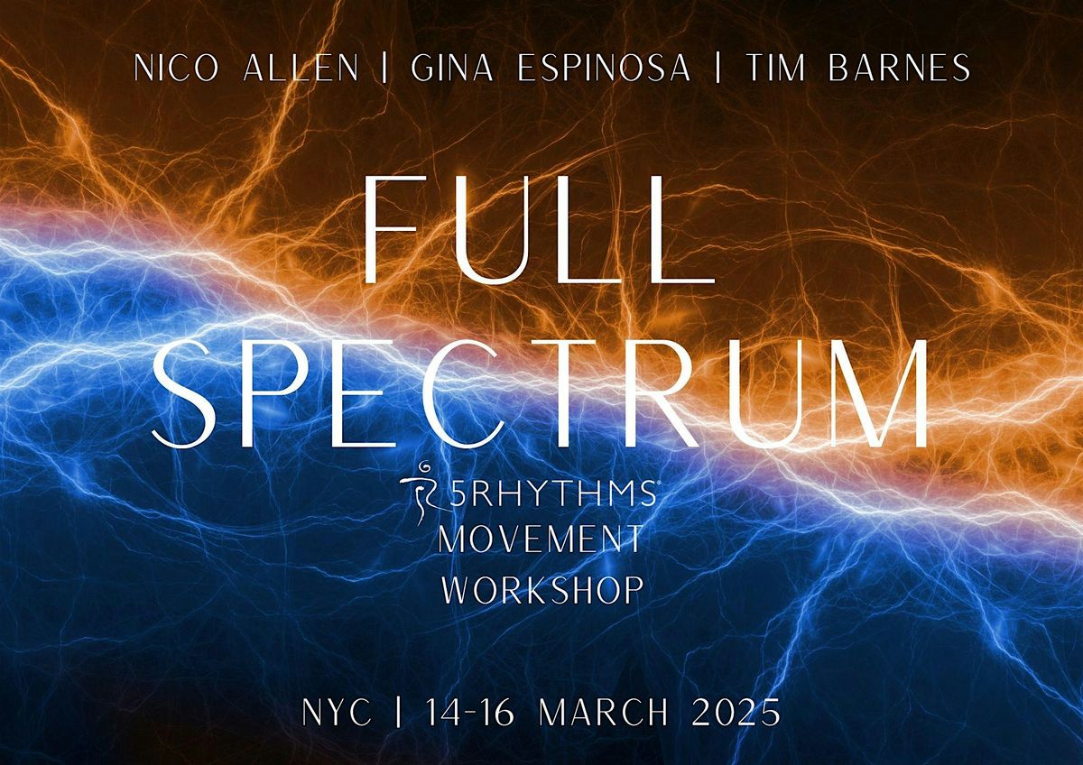 FULL SPECTRUM: A 5Rhythms\u00ae Movement Workshop