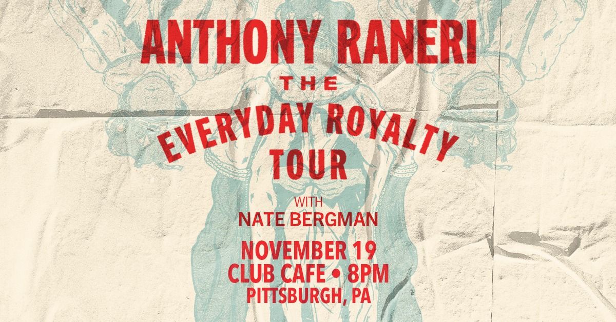 Anthony Raneri - The Everyday Royalty Tour