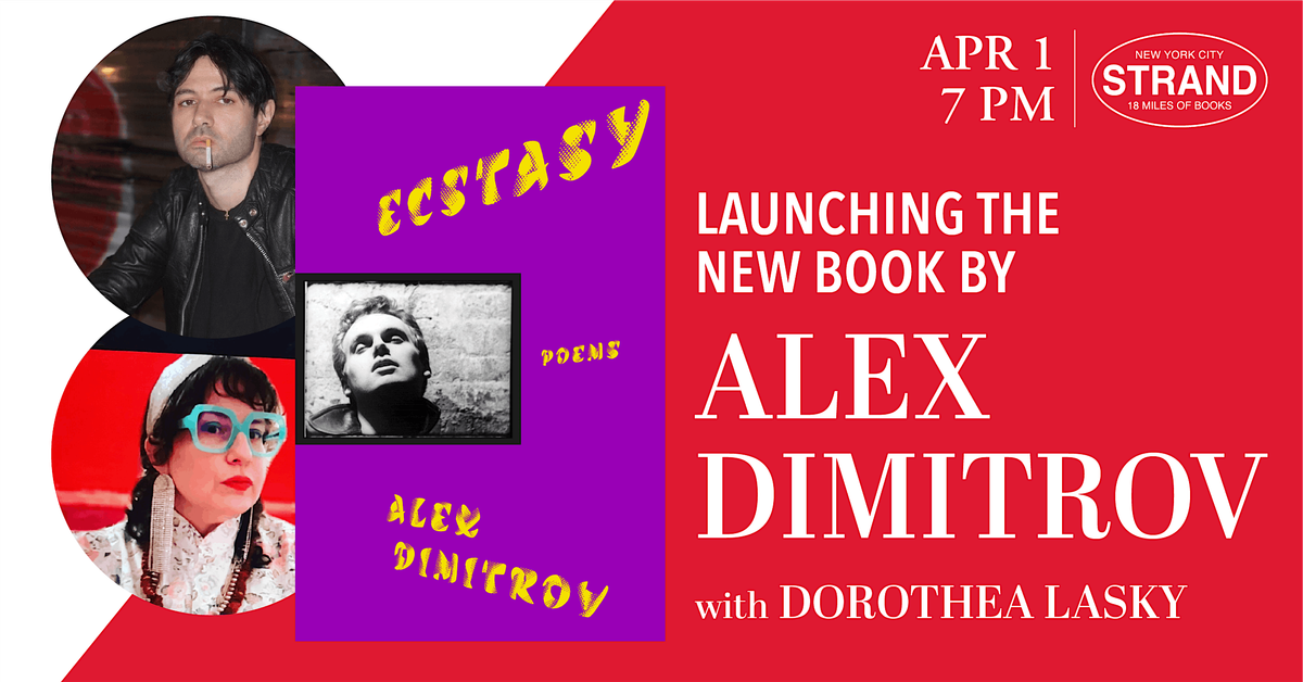 Alex Dimitrov + Dorothea Lasky: Ecstasy: Poems