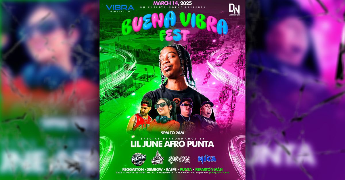 Buena Vibra Fest with Lil June, Dn Entertainment, & top dj's in the Area