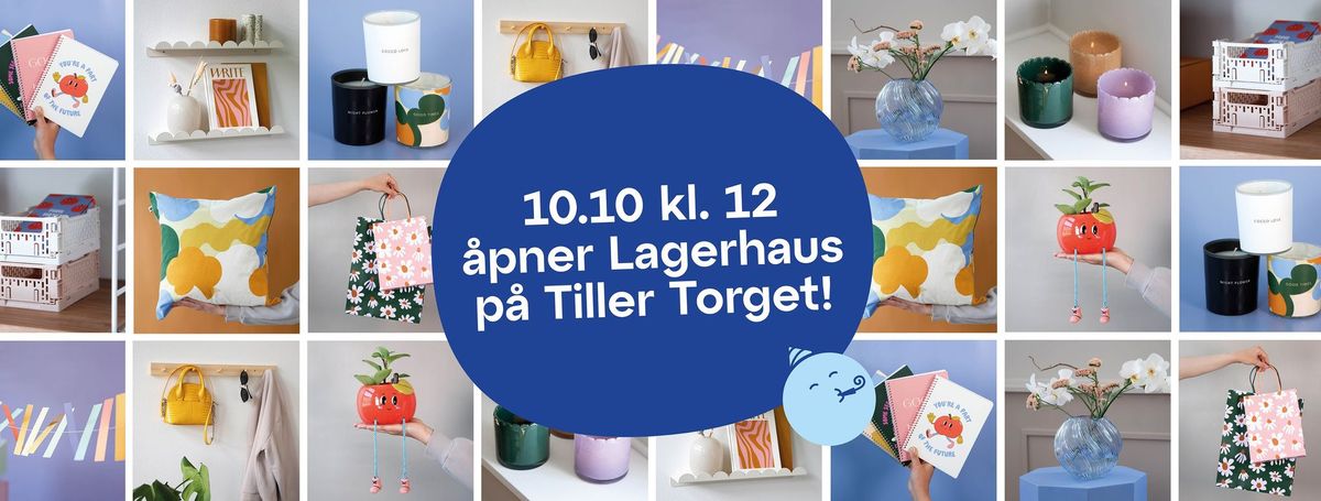 ? Lagerhaus \u00e5pner p\u00e5 Tiller Torget i Trondheim ?