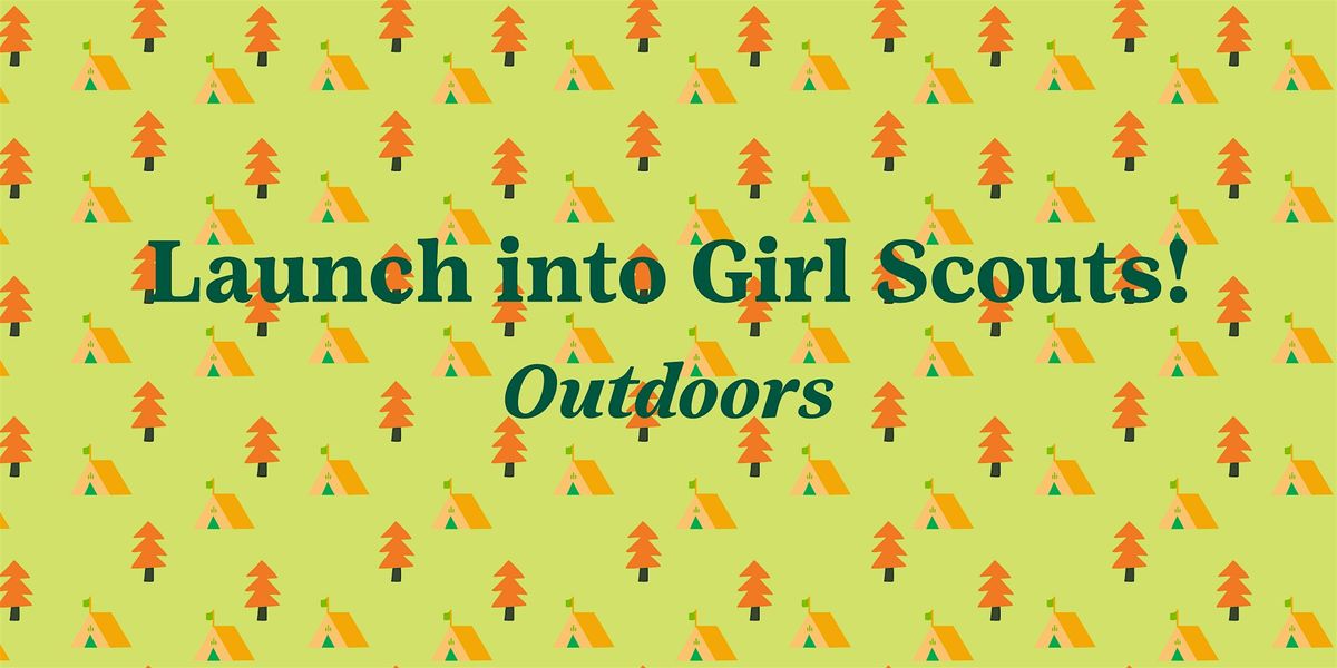 Launch into Girl Scouts