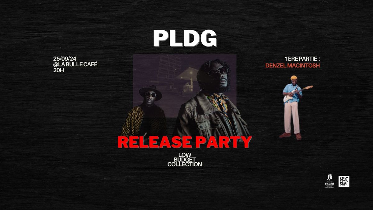 PLDG release party w\/ Denzel Macintosh @La Bulle