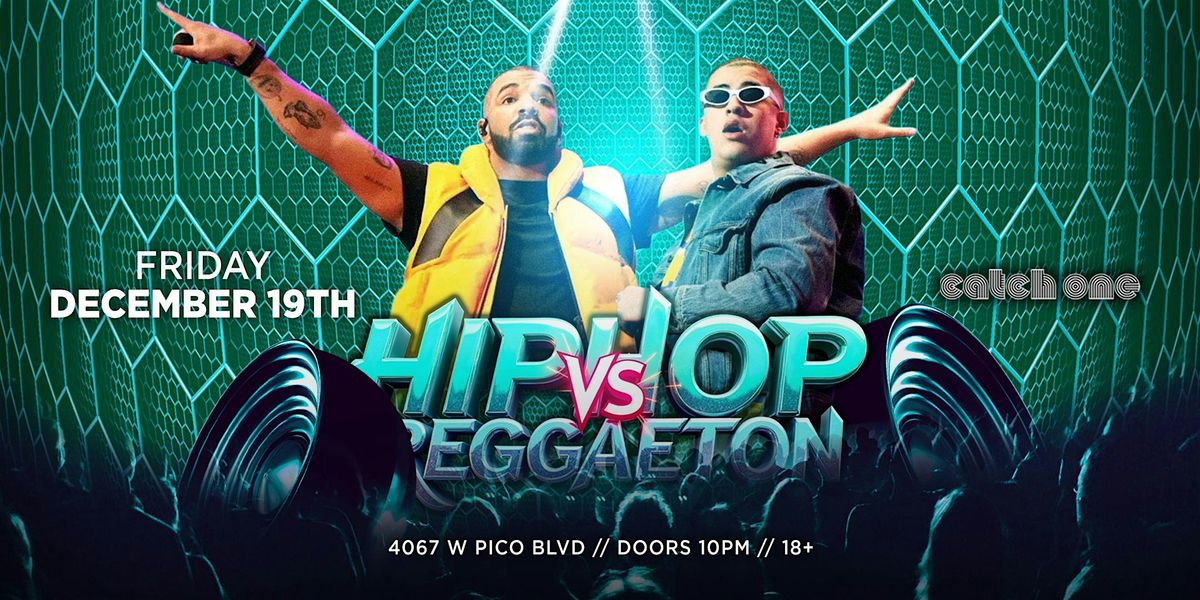 Hiphop Vs  Reggaeton Party Catch One Los Angeles 18+ Friday November 14th