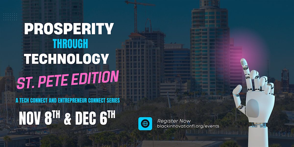 Prosperity Through Technology (St. Pete Edition)
