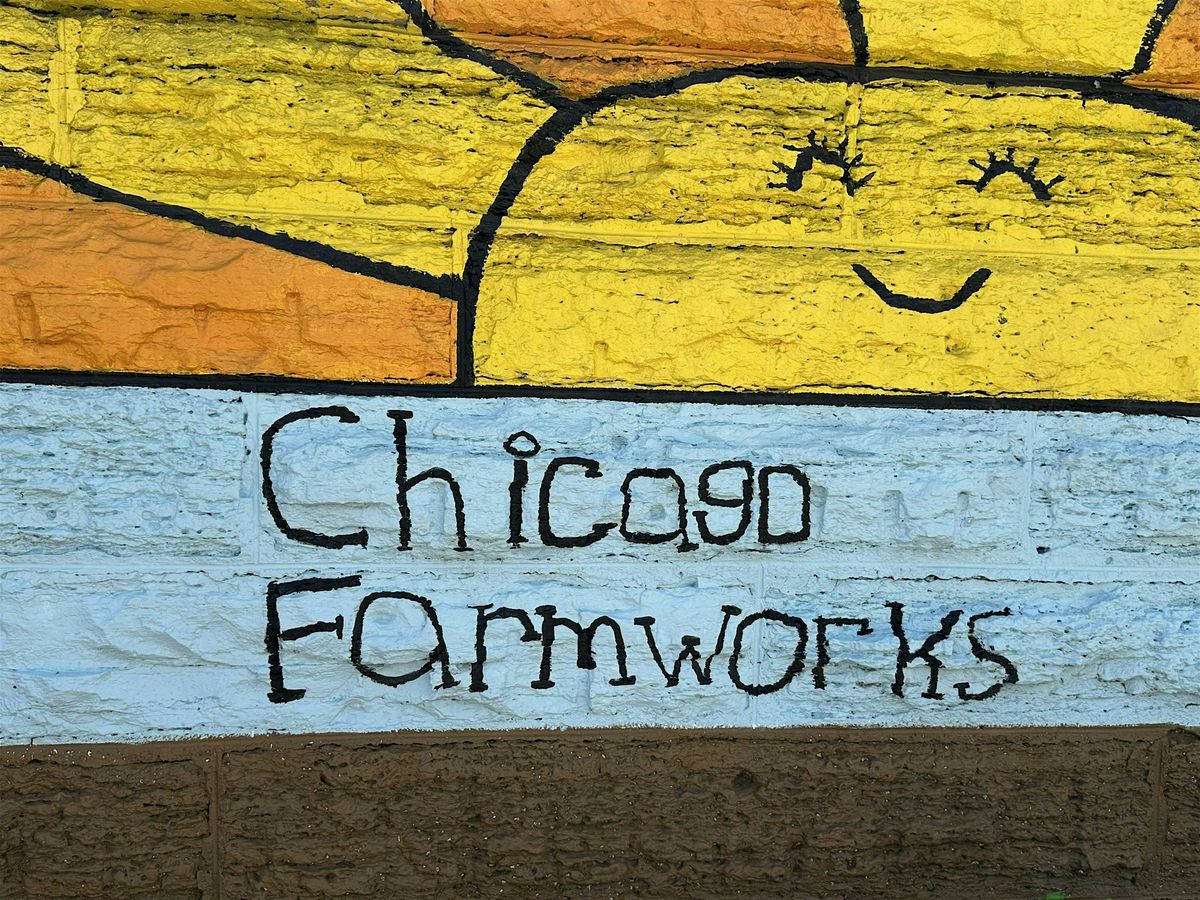 Art on the Farm with Chicago FarmWorks
