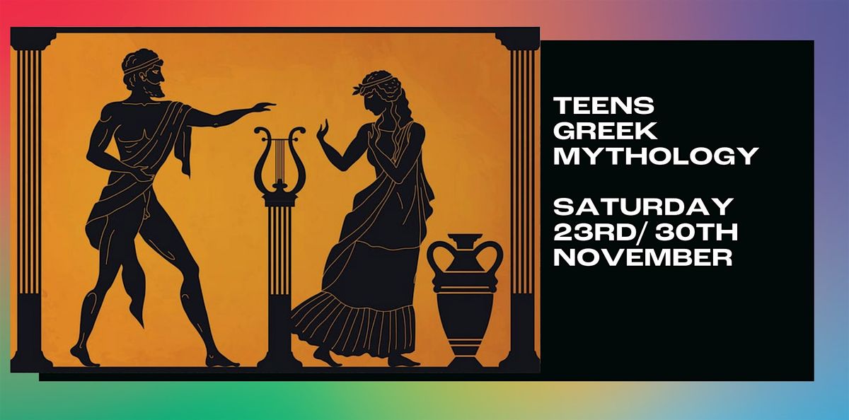 Teens Greek Mythology Workshop