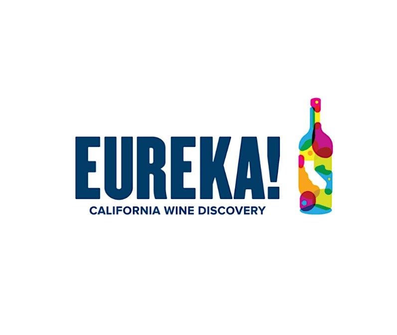Eureka! A California Wine Experience