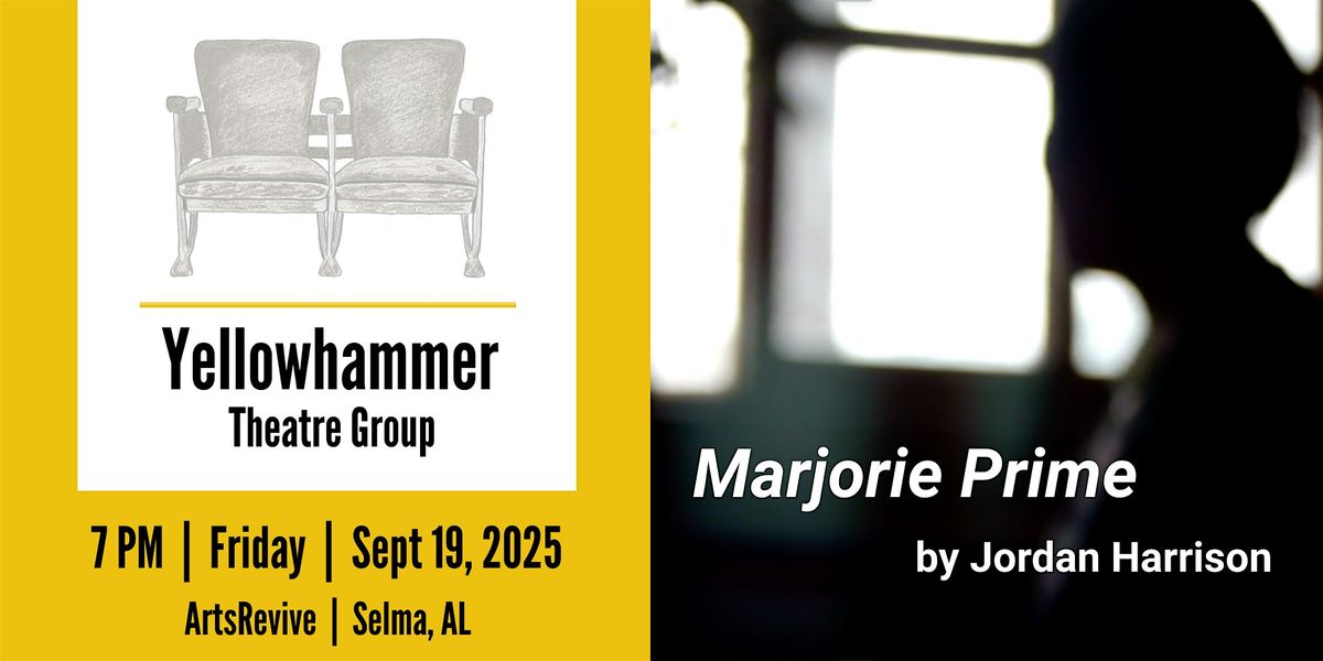 Yellowhammer Theatre Group Presents MARJORIE PRIME