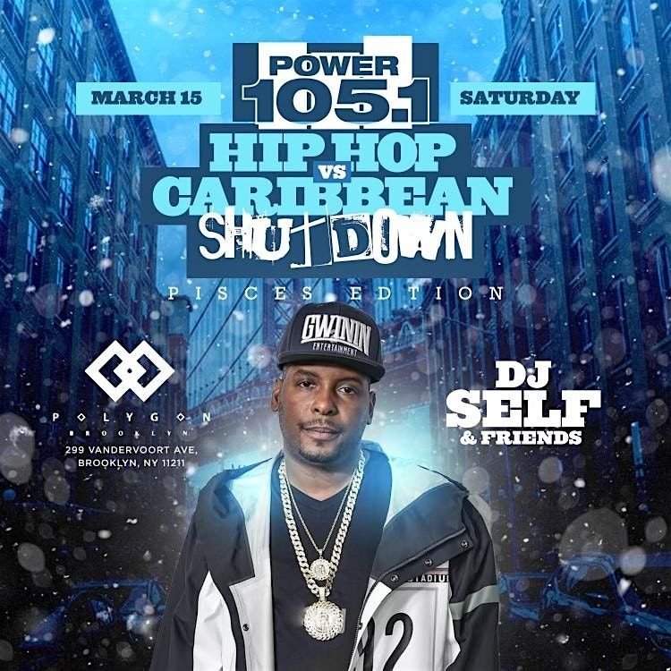 Hip Hop vs Caribbean Shutdown with DJ Self at Polygon