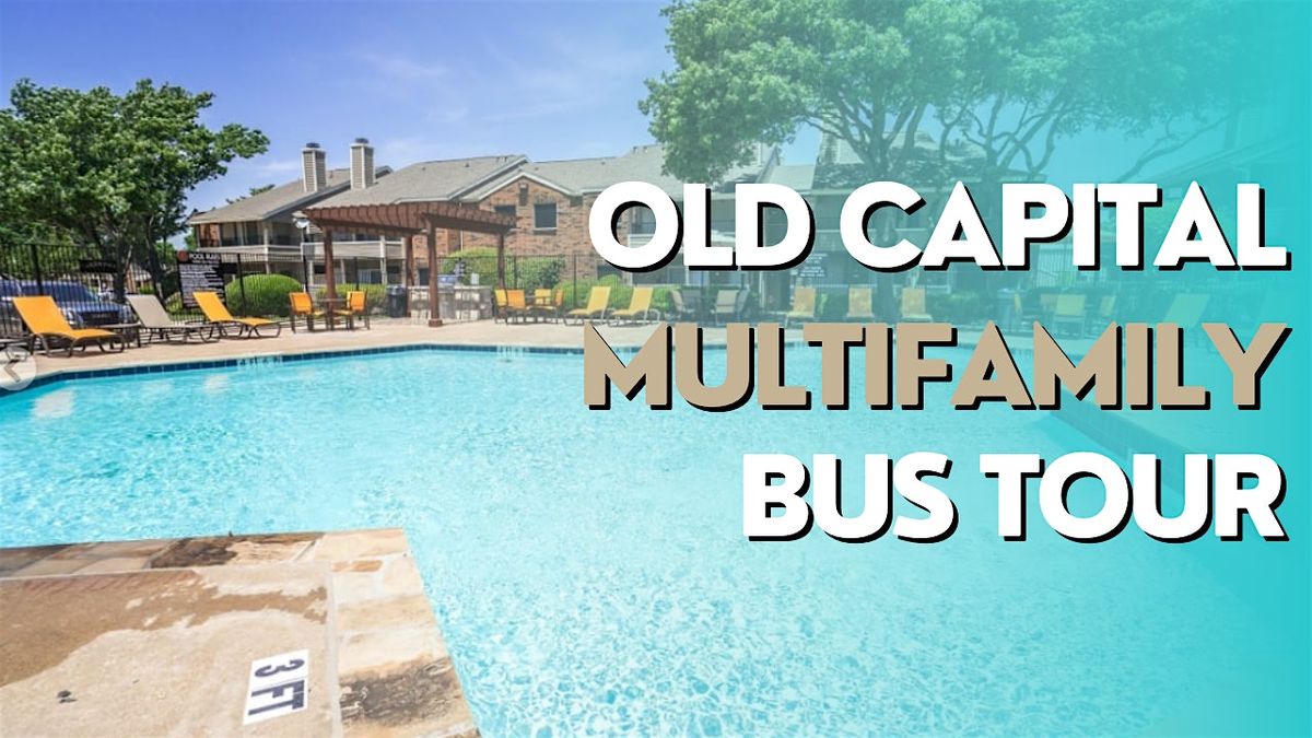 Old Capital DFW Multifamily Bus Tour August 2025