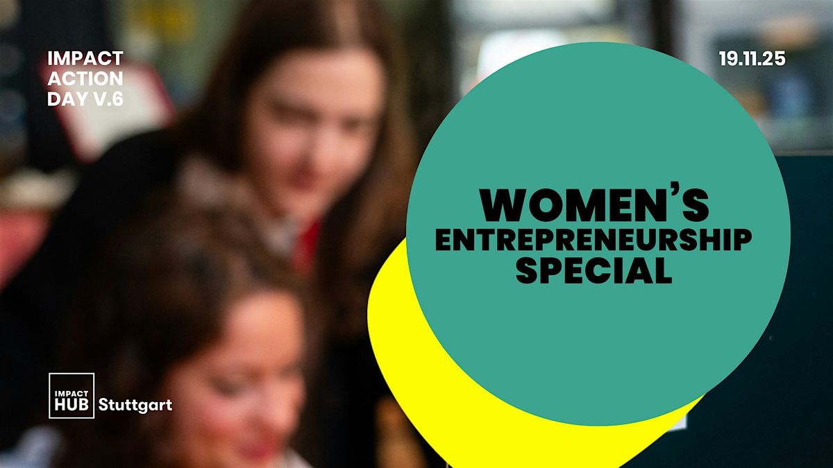Impact Action Day V.6  - Women's Entrepreneurship Special