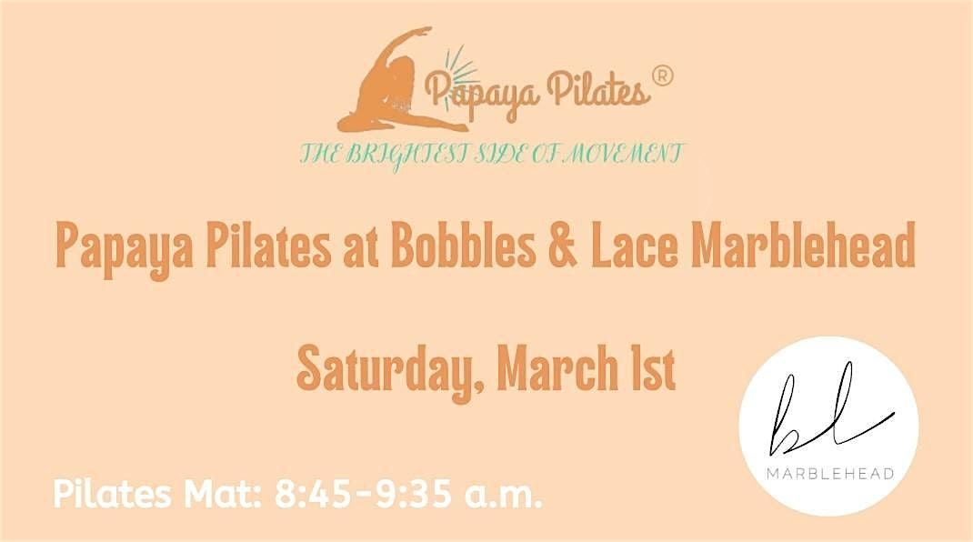 Papaya Pilates at Bobbles & Lace Marblehead