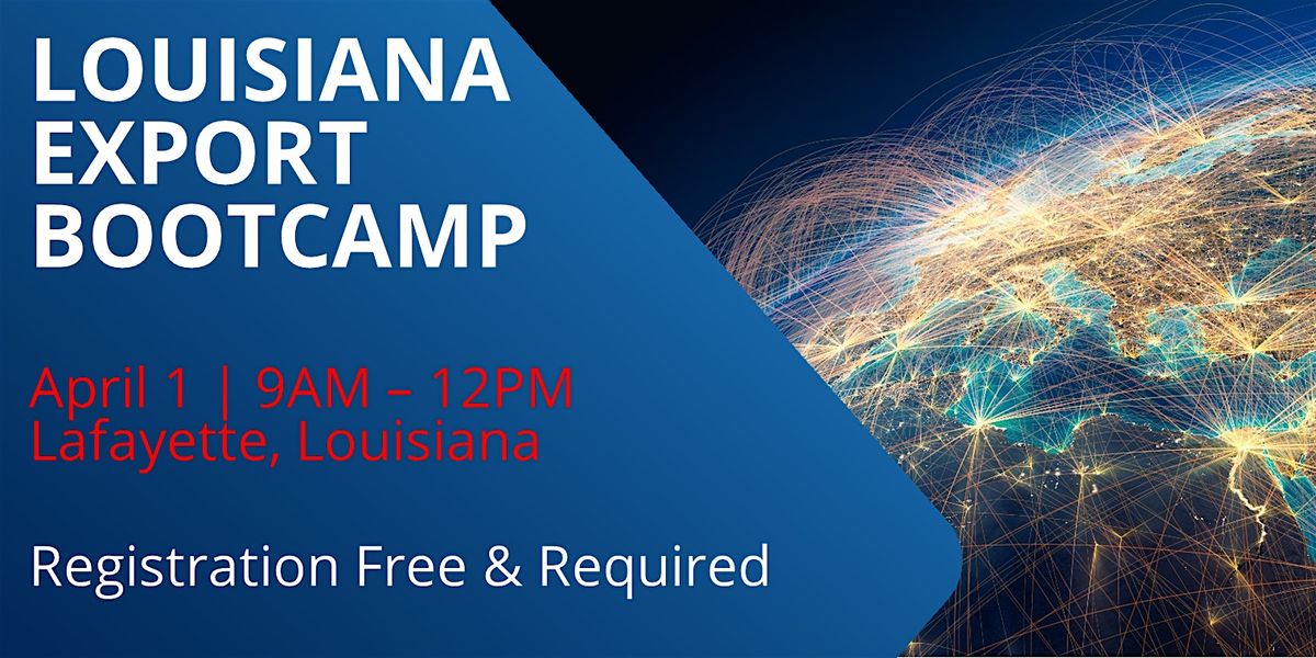 Louisiana Export Bootcamp @ Lafayette w\/ virtual option