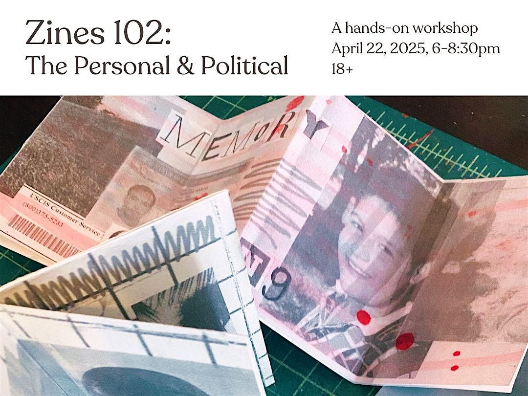 Zines 102: The Personal & Political