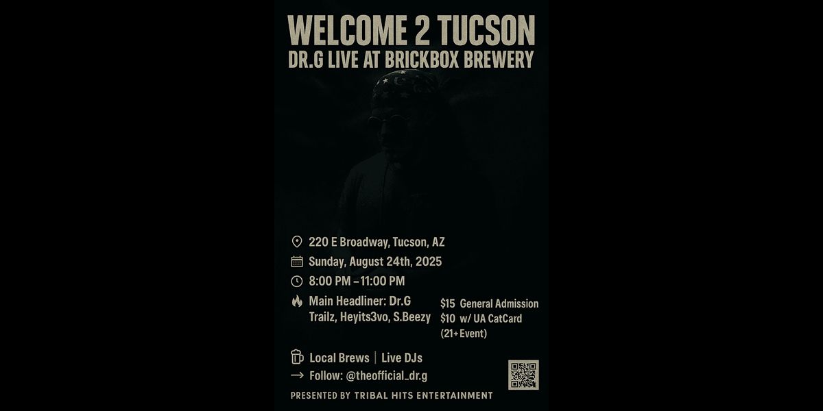 Welcome 2 Tucson : Dr.G Live at BrickBox Brewery