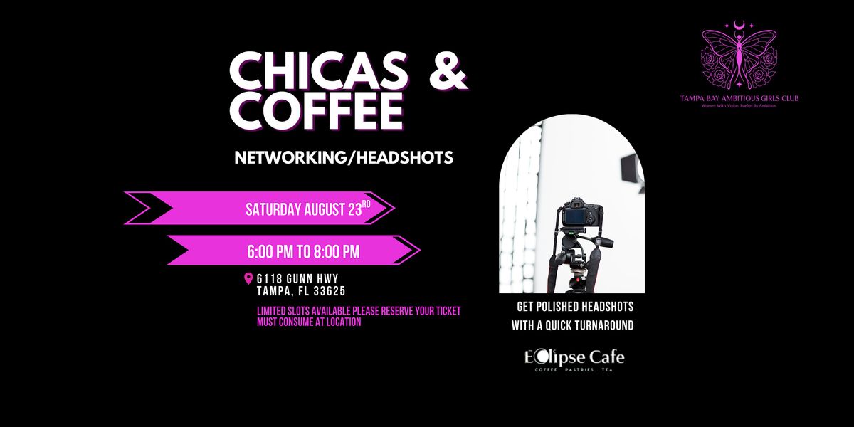Chicas & Coffee Networking\/Headshots