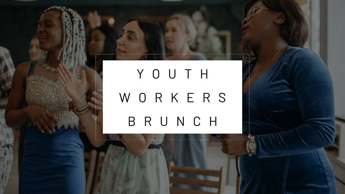 Youth Workers Brunch | March