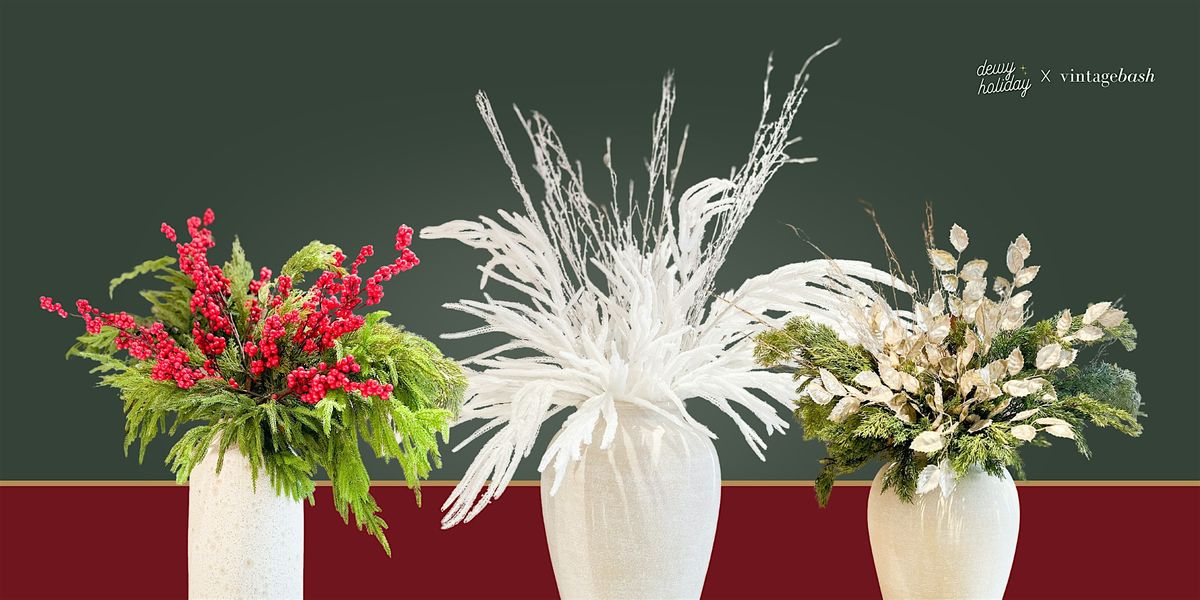 Holiday Reset: A Holiday Arrangement Workshop & Self-Care Event
