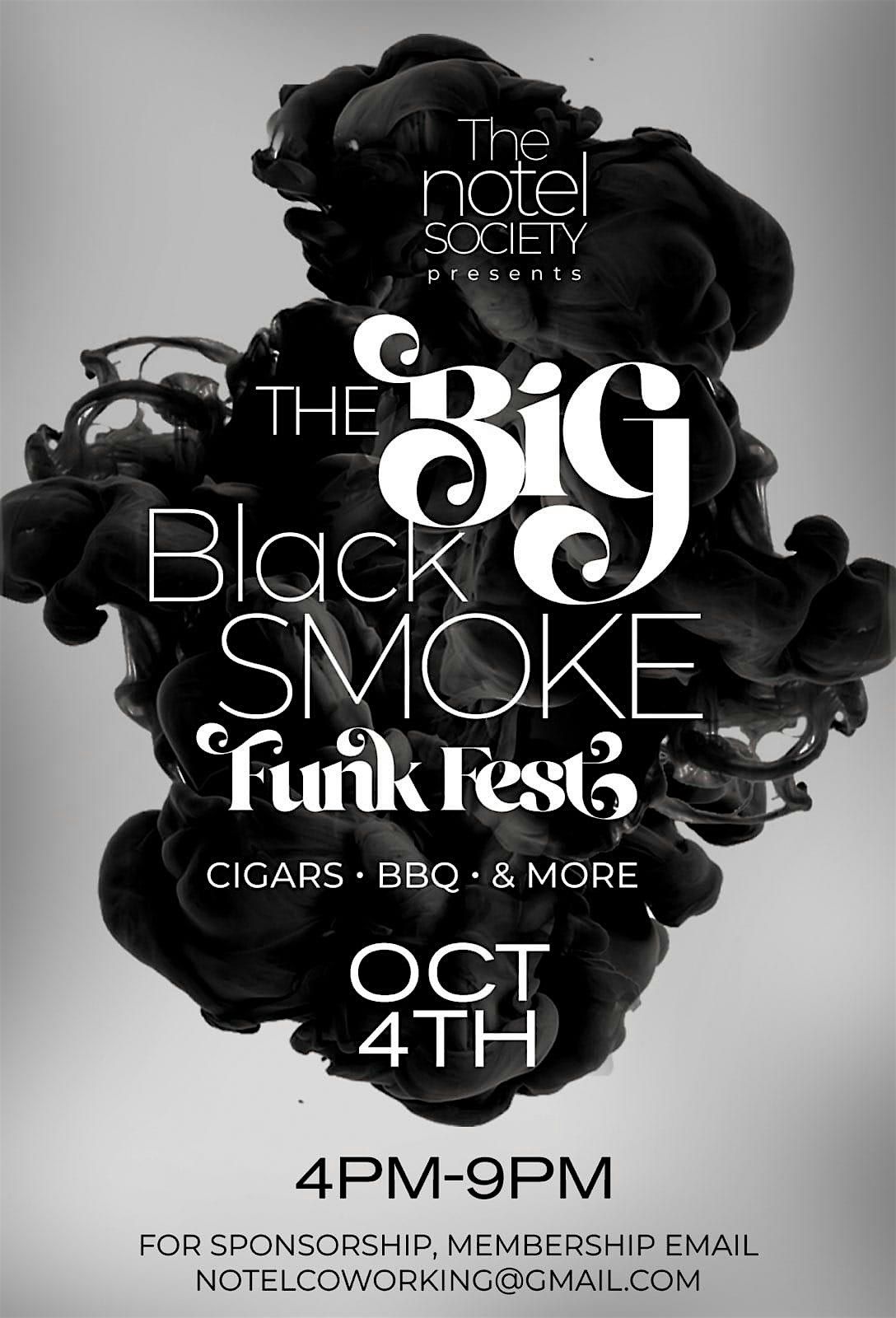 The Notel Society Presents THE BIG BLACK SMOKE FUNK FEST