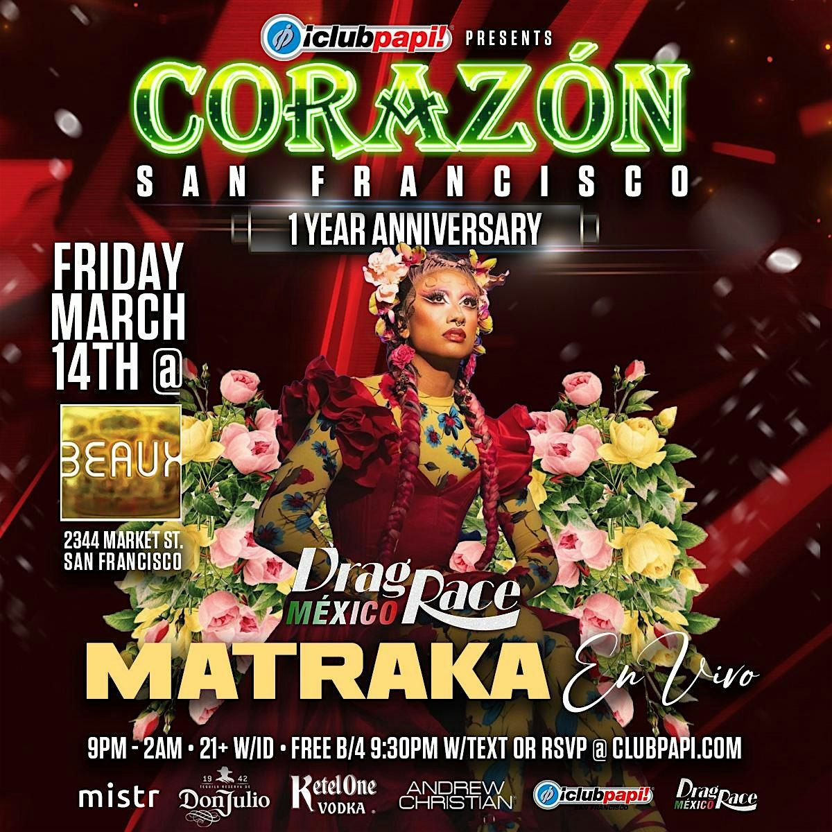 CORAZON! 1 YR ANNIVERSARY W\/RPDR MEXICO STAR MATRAKA LIVE @BEAUX SF