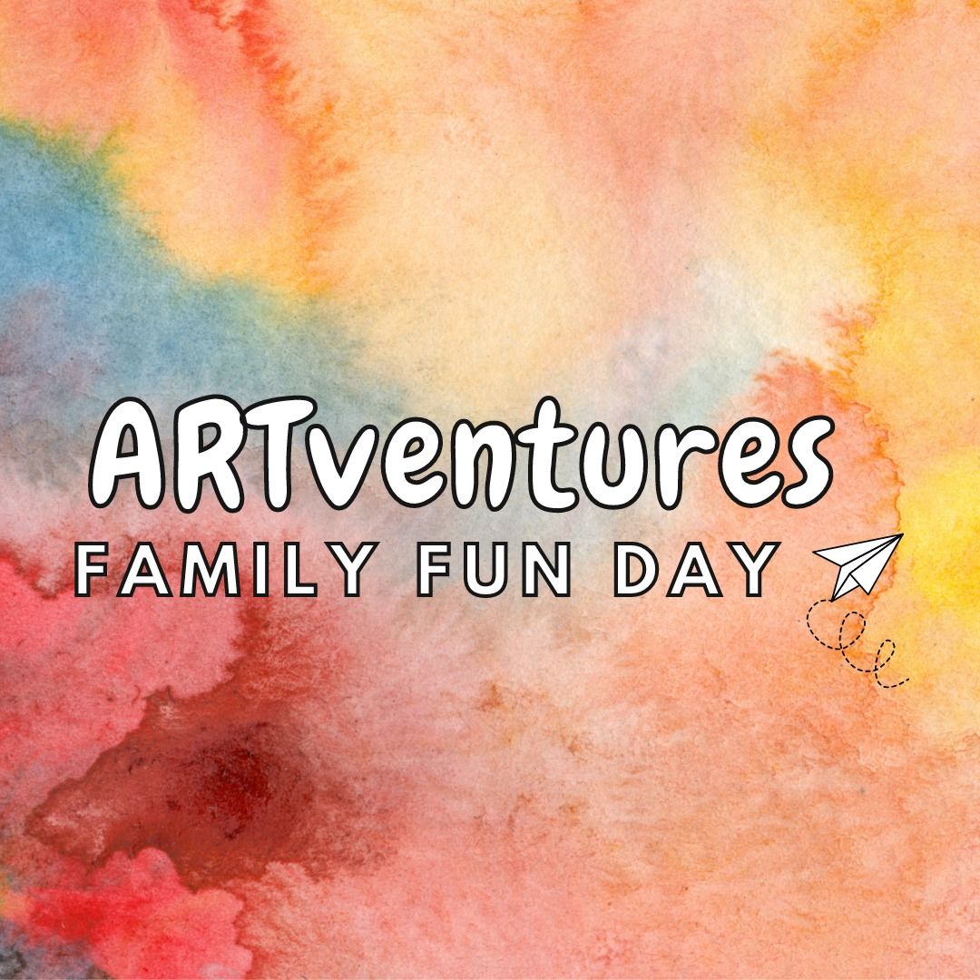 ARTventures Family Fun Day