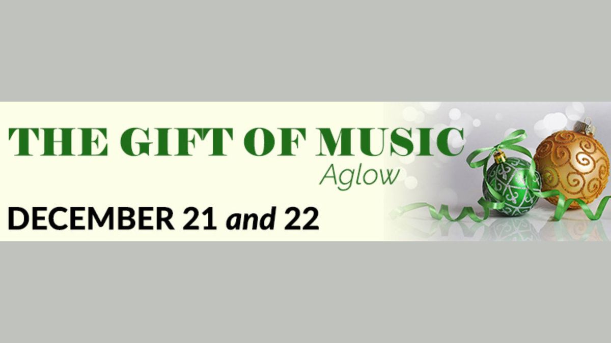 The Gift of Music - Aglow