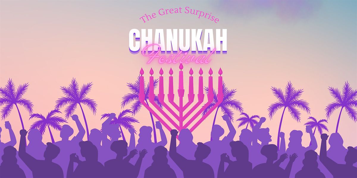 The Great Surprise Chanukah Festival