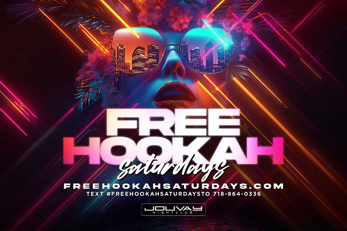 Free Hookah Saturdays  at Jouvay Nightclub