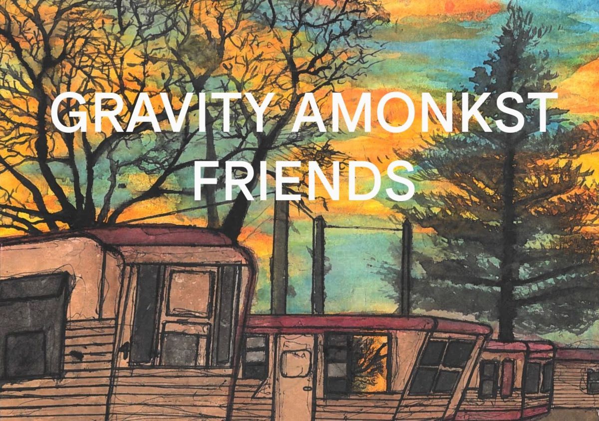 Gravity Amonkst Friends