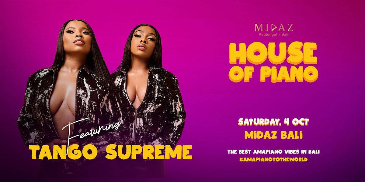 House of Piano Featuring Tango Supreme 1 November