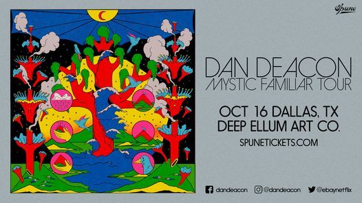 Dan Deacon | Deep Ellum Art Co.