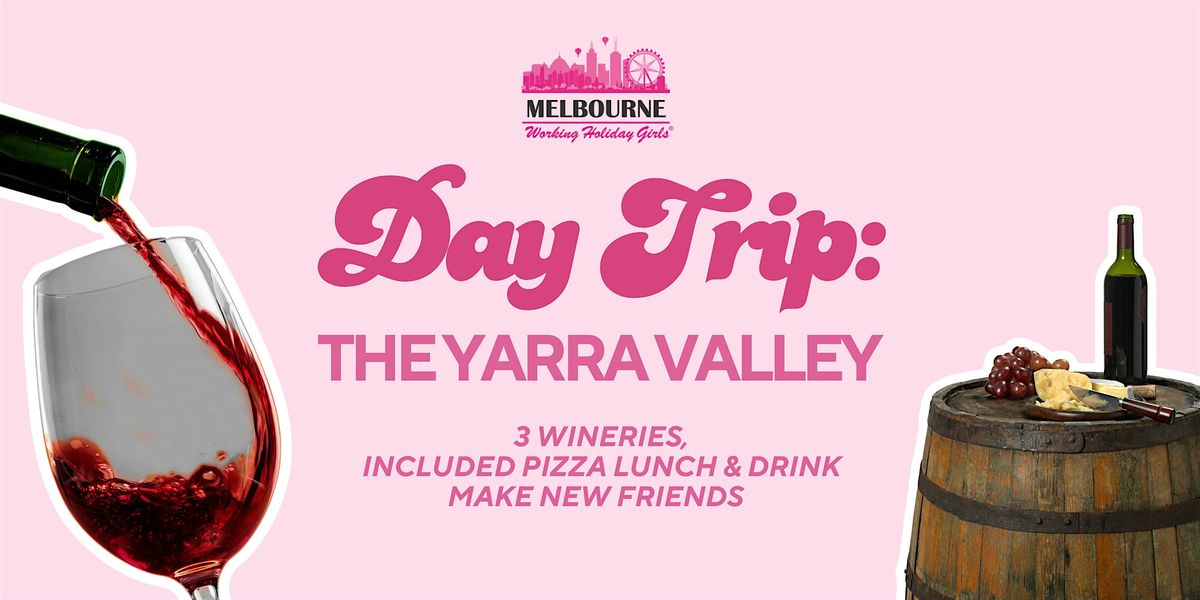 Yarra Valley Wine Tasting Tour | Melbourne Working Holiday Girls