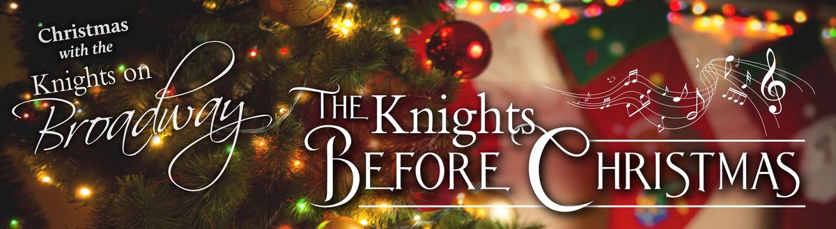 Christmas with the Knights on Broadway