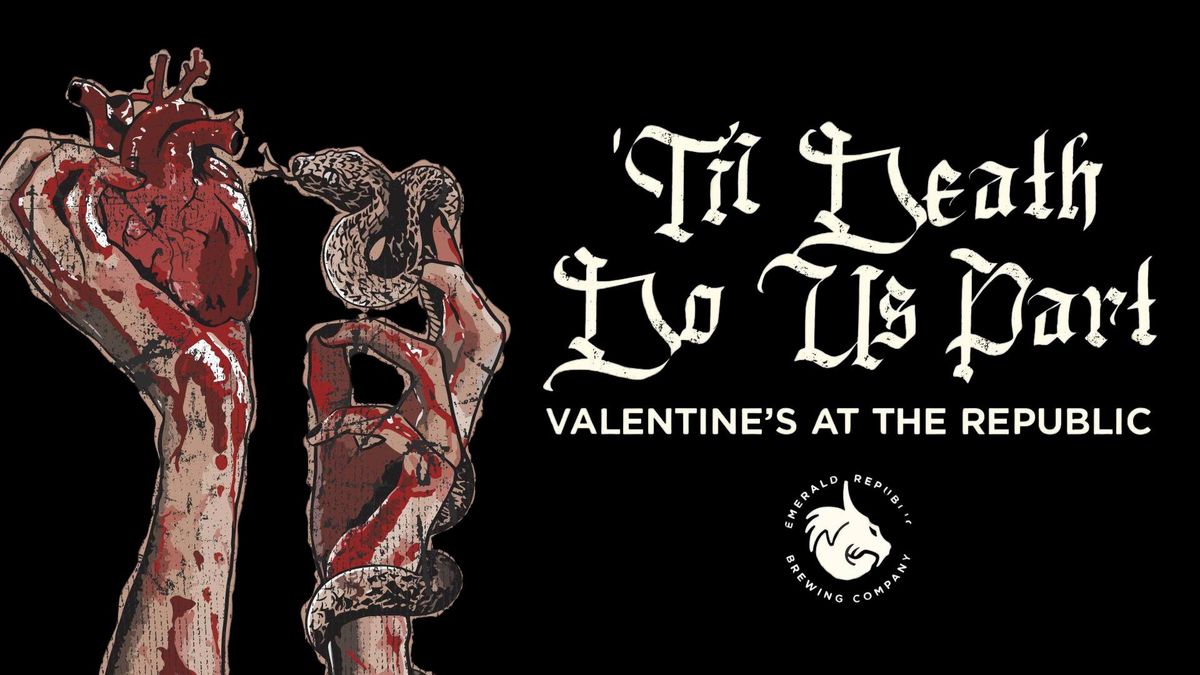 'Til Death Do Us Part: Valentines Day at ERBC