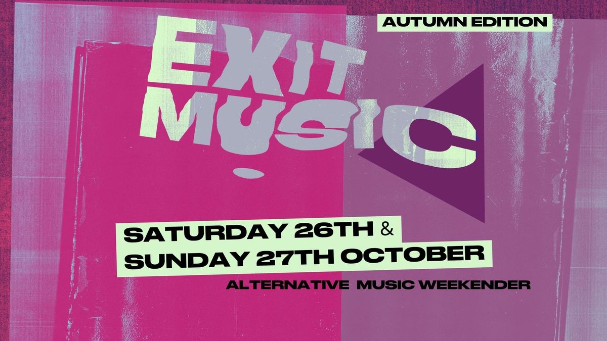 EXIT MUSIC WEEKENDER - AUTUMN EDITION 