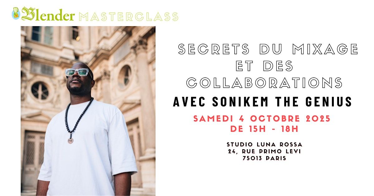 Masterclass with Sonikem The Genius : Secrets du Mixage et Collaborations