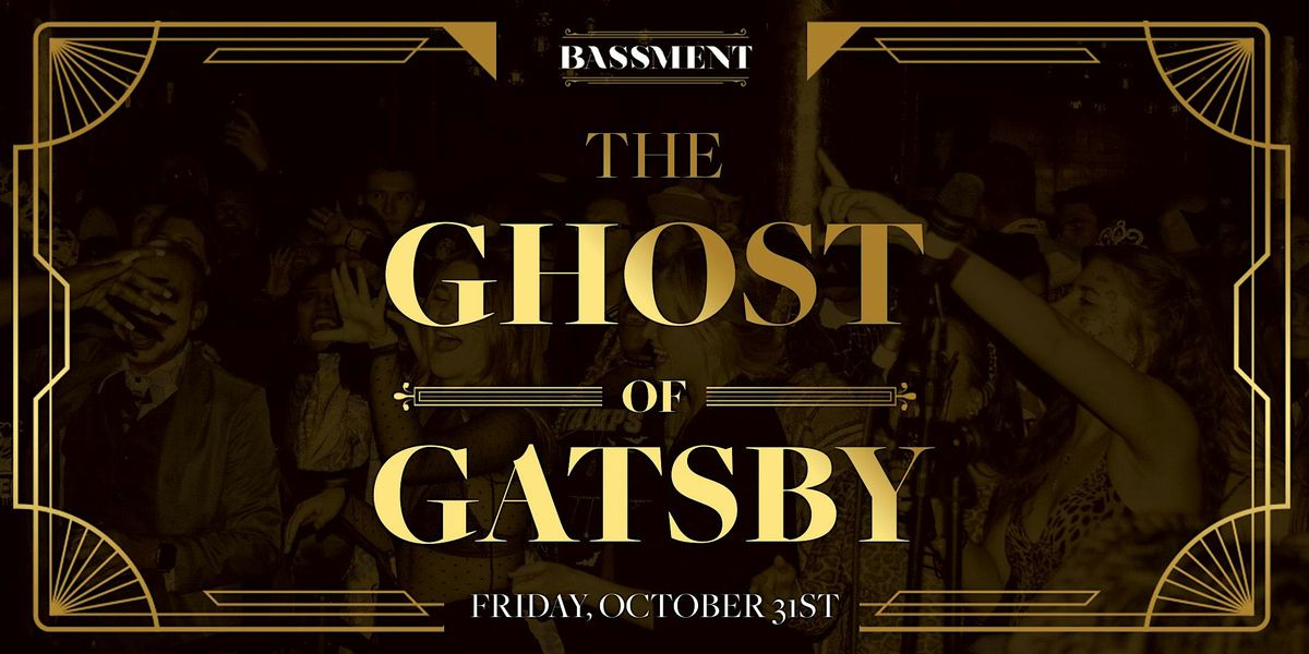 Ghost of Gatsby Halloween Party at The Bassment