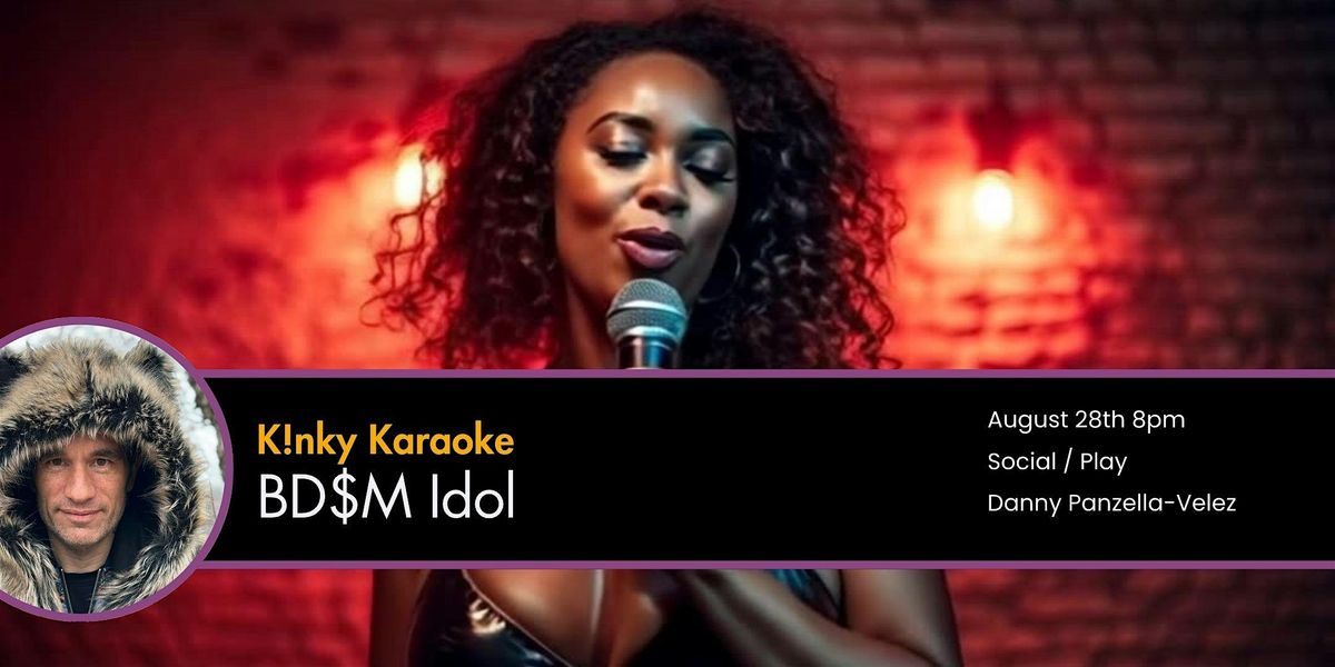 K!NKY KARAOKE: BD$M Idol