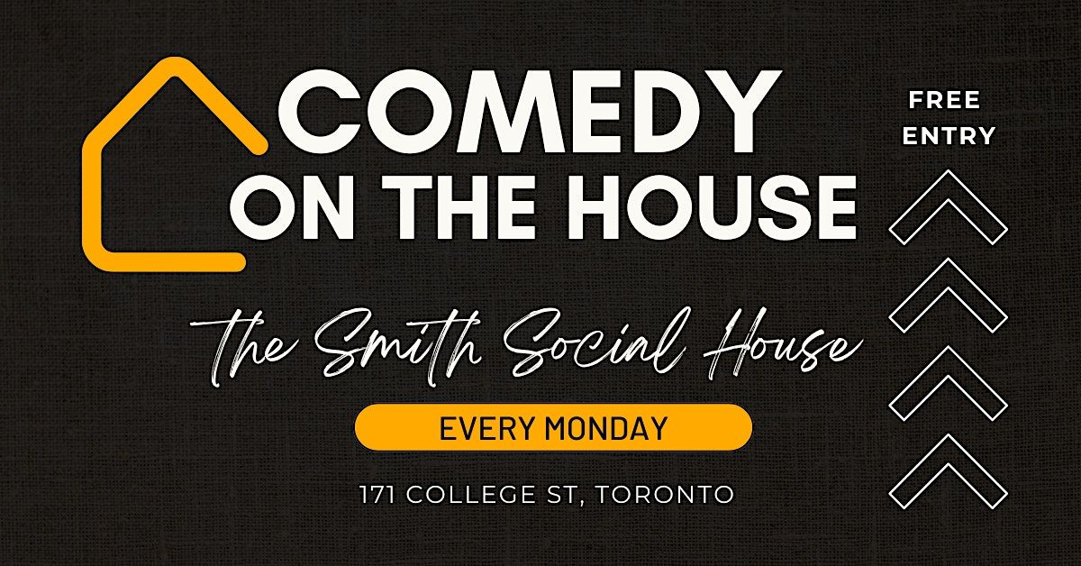 Comedy on The HOUSE - A Standup Comedy Show (FREE ENTRY)