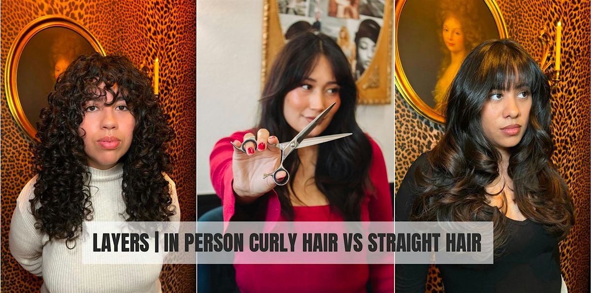 Layers | IN PERSON Curly hair VS Straight Hair Class