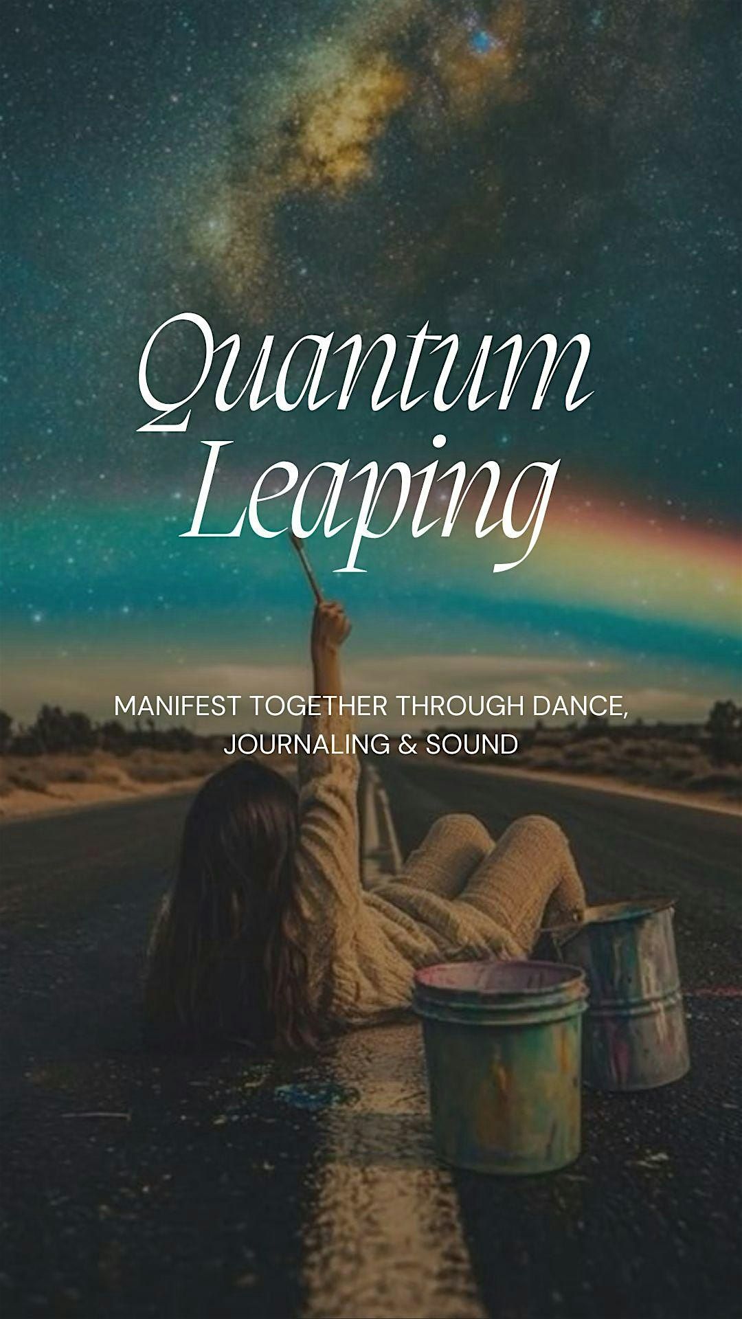 Quantum Leaping - Manifesting together