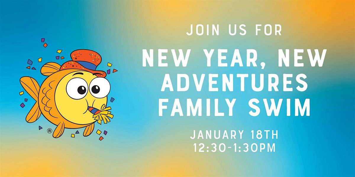 New Year, New Adventures Family Swim