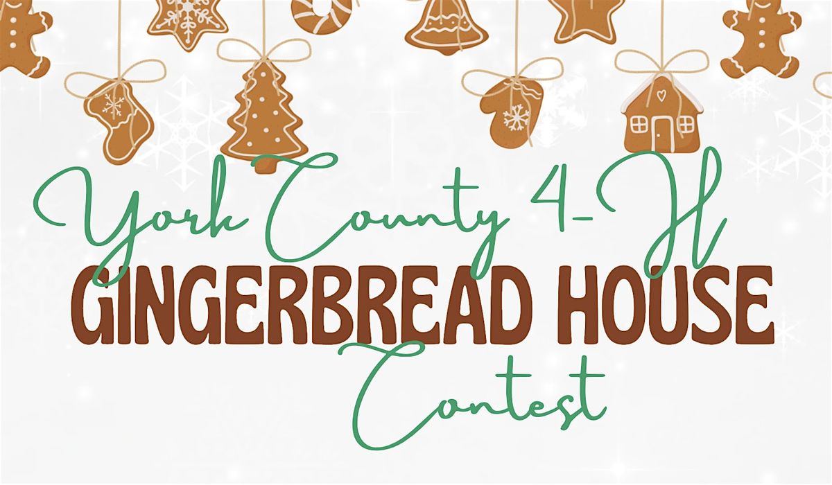2025 York County 4-H Gingerbread House Contest