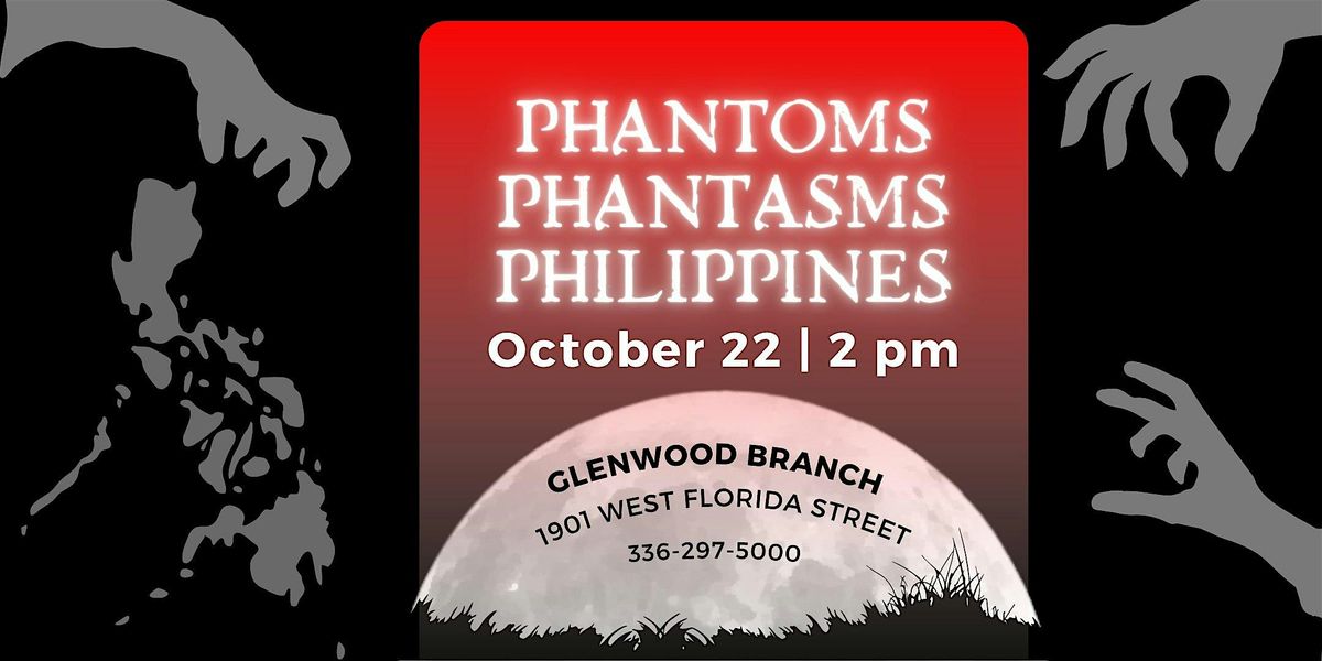 Phantoms, Phantasms, and the Philippines