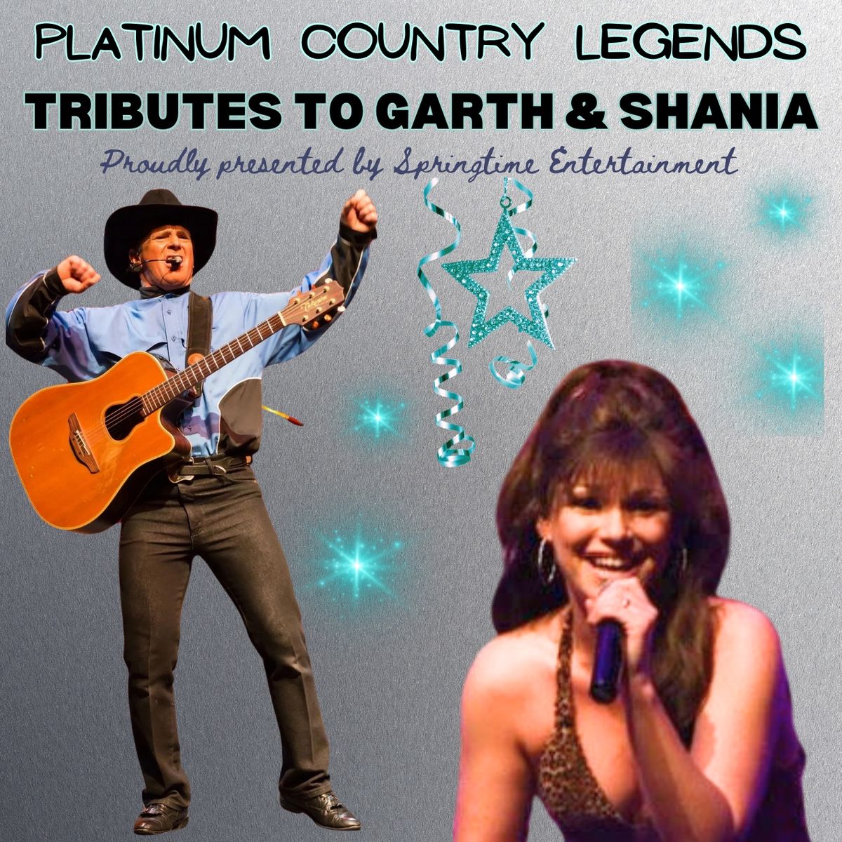 PLATINUM COUNTRY LEGENDS - A TRIBUTE TO GARTH & SHANIA