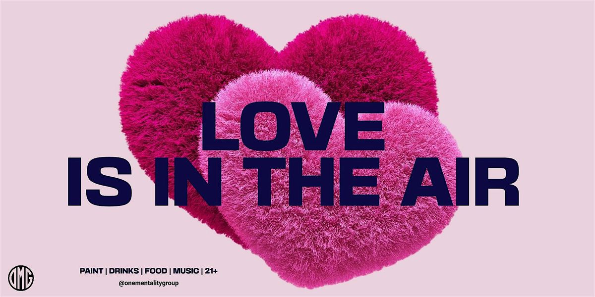 Love Is In The Air: Paint & Sip