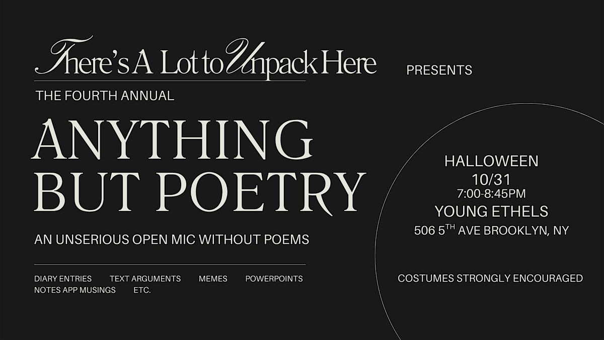 There's A Lot to Unpack Here - Anything But Poetry 10\/31
