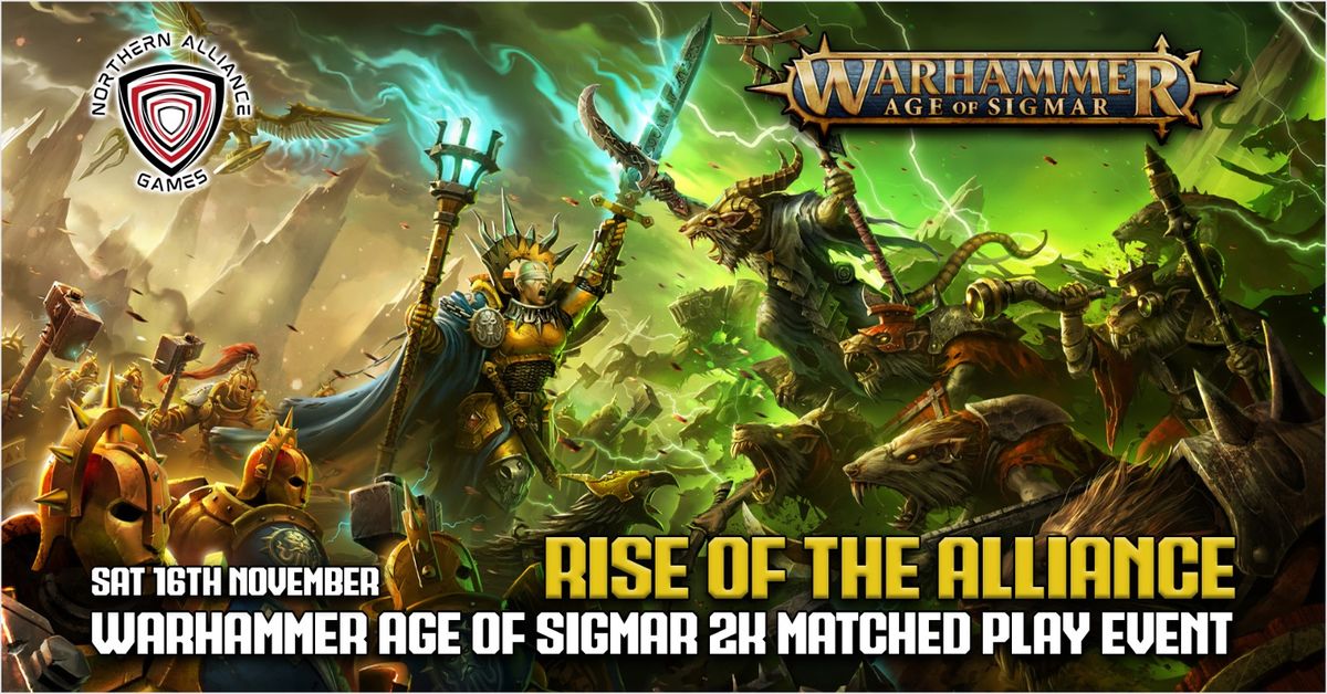 RISE OF THE ALLIANCE - Age of Sigmar 2k matched play event