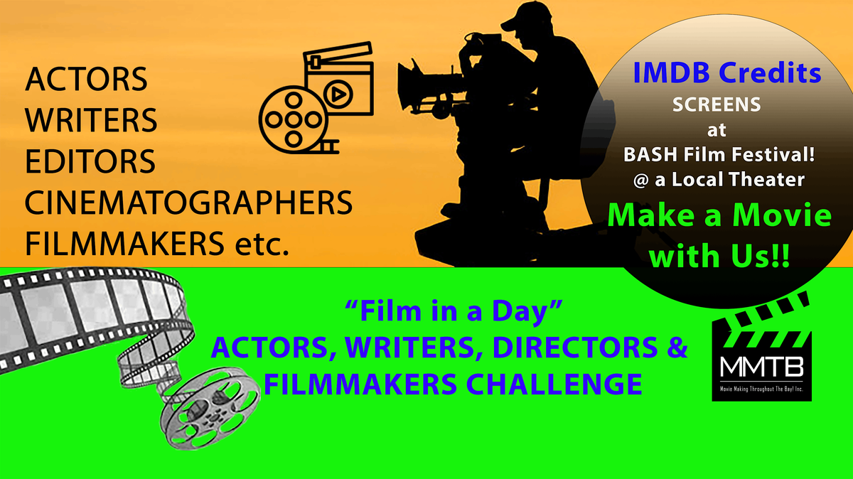 PLEASANT HILL- Film in a Day!' Actors, Writers & Directors Challenge